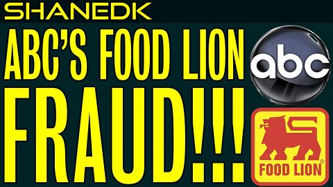 ABC's Food Lion FRAUD!!!