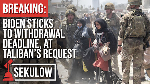 BREAKING: Biden Sticks to Withdrawal Deadline, At Taliban’s Request