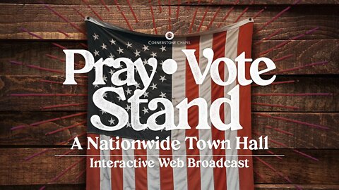 Pray • Vote • Stand | Cornerstone Chapel | Tony Perkins, Gary Hamrick, Dr. Mike Farris