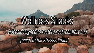 Wellness Snack - Majestic Peaceful Mountains