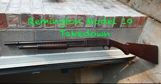 How To Takedown The Remington Model 10 12ga Shotgun