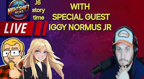 NIGHTSHIFT NEWS SPECIAL: INTERVIEW WITH IGGY NORMUS JR, WHY HE WENT TO J6 AND MORE