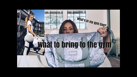 WHAT TO BRING TO THE GYM!!! | DAISYKEECH