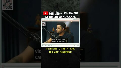 FELIPE NETO TRETA PARA GANHAR MAIS DINHEIRO? (vídeo completo no canal) #shorts #felipeneto #treta