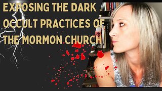 Exposing the Dark Occult Practices of The Mormon Church