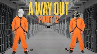 A Way Out -Part 2. The Start of the Escape Plan