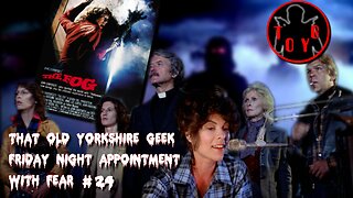 TOYG! Friday Night Appointment With Fear #24 - The Fog (1980)