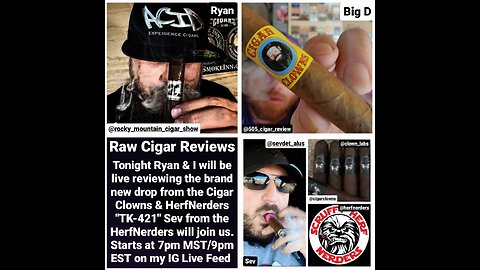 Raw Cigar Reviews - Episode 35 (Cigar Clowns/HerfNerders TK-421) Review