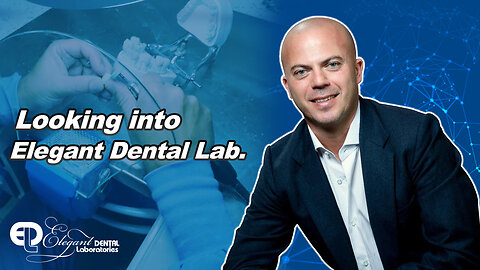 Looking indepth into Elegant Dental Lab with Owner Gary Fingerman