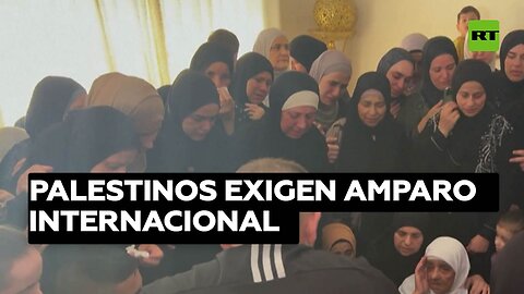 Palestinos exigen amparo internacional