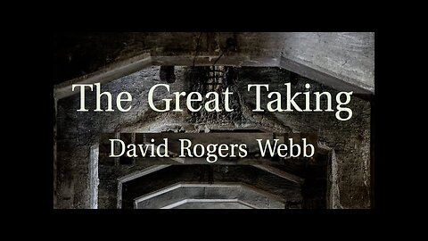 The Great Taking: A Reading - Part 6 (this is the first half)