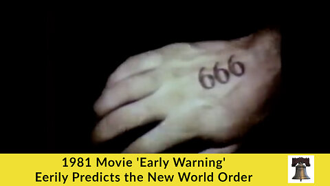 1981 Movie 'Early Warning' Eerily Predicts the New World Order