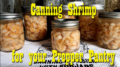 Canning Shrimp ~ Stocking Your Prepper Pantry