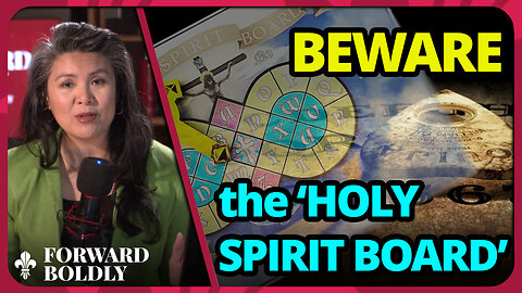 Beware the 'Holy Spirit Board' | Forward Boldly