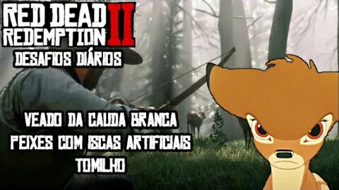 RDR 2 DESAFIOS DIÁRIOS VEADO DE CAUDA BRANCA, TOMILHO, PEIXE COM ISCAS ARTIFICIAIS