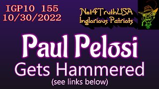 P10 155 - Paul Pelosi gets HAMMERED