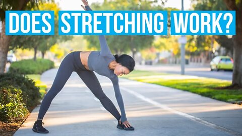 Does Stretching Really Work?
