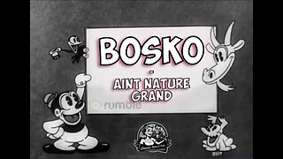 Bosko | Ain't Nature Grand | Classic Cartoons & Short Films