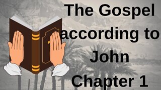 The Gospel according to John - Chapter 1 🙏🙏