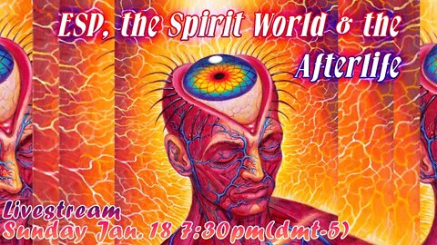 Esp, the Spirit World, and the Afterlife Livestream