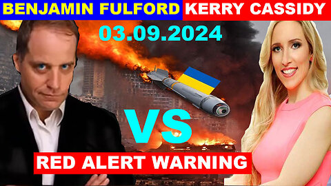 Benjamin Fulford & Kerry Cassidy, Juan O Savin, EBS, BOMBSHELL 03.09 : RED ALERT WARNING