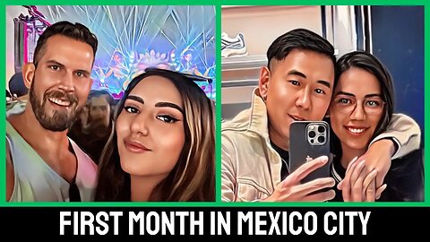 Asian Man Shares First 30 Days Living in Mexico City