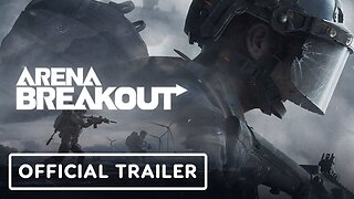 Arena Breakout - Official Global Closed Beta Test Launch Trailer