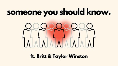 Someone You Should Know ft Taylor and Britt Winston