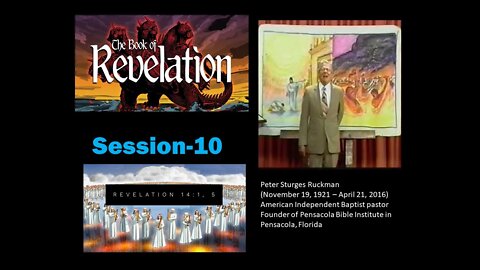 Firstfruits Upon Mount Zion Peter Ruckman Book of Revelation Session 10