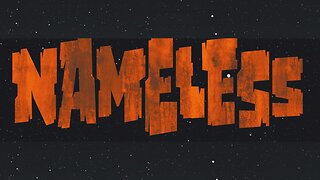 Trailer - NAMELESS - Part 1 - Sh!t Rains Down