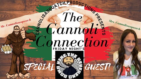 The Cannoli Connection Episode #4 With Special Guest RevRoma