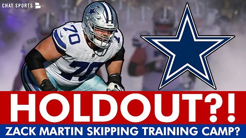 Zack Martin Threatens To Holdout Of Cowboys Training Camp Without New Deal