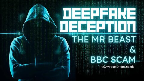 Deepfake Deception: The Mr Beast and BBC Scam