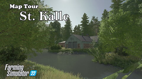 Map Tour | St. Kalle | Farming Simulator 22