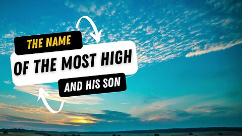 The NAME of GOD and HIS SON'S True NAME