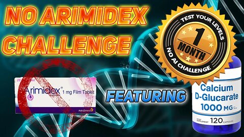 No Arimidex Challenge Part 2! How do I feel with no AI for a Month and taking Calcium D-Glucarate?