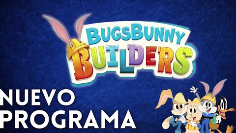 Bugs Bunny Builders - La evolución hasta el estreno de este nuevo programa.