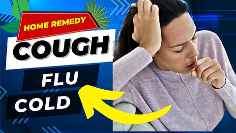 Home Remedy for Cough, Flu and Cold