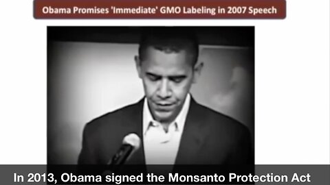In 2007, Barack Obama promised to make GMO labeling a priority.