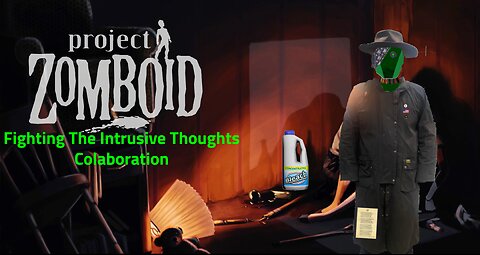 [Project Zomboid] Fighting the Intrusive Thoughts Collab The Building POV