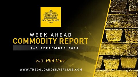 WEEK AHEAD COMMODITY REPORT: Gold, Silver & Crude Oil Price Forecast: 5 - 9 September 2022