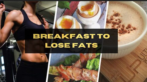 Breakfast To Lose Fats