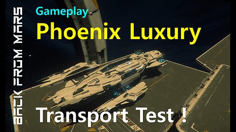 Star Citizen Gameplay - RSI Constellation Phoenix Luxury Transport Test