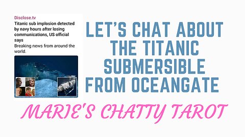 Let Chat About The Titanic Submersible from Oceangate