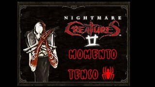 NIGHTMARE CREATURES 2 - MOMENTO TENSO