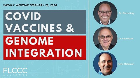 'COVID Vaccines & Genome Integration': FLCCC Weekly Update (Feb. 28, 2024)