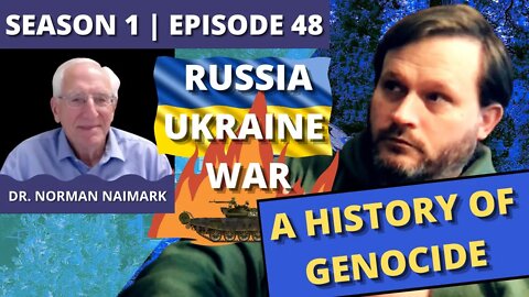 Episode 48: Dr Norman Naimark A History of Genocide
