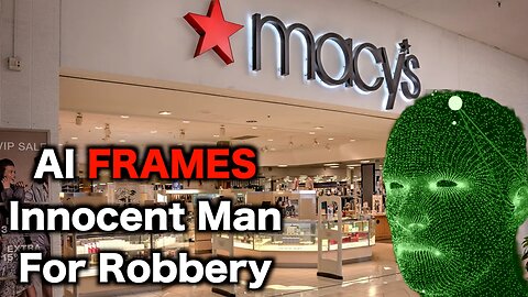 Macy's AI FRAMES Innocent Man