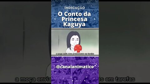 INDICAÇÃO | O conto da princesa Kaguya - #shorts