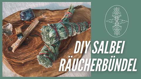 DIY Salbei Räucherbündel (Sage Smudge)
